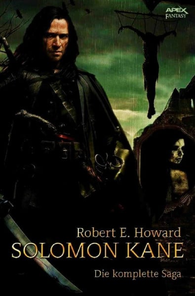 Howard, Robert E. SOLOMON KANE: Die komplette Saga