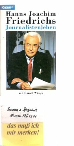Friedrichs, Hanns J Journalistenleben (Knaur Taschenbücher. Biographien)