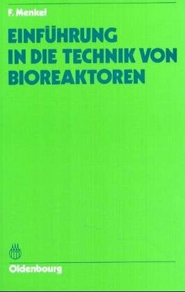 Menkel, Frank Einführung in die Technik von Bioreaktoren