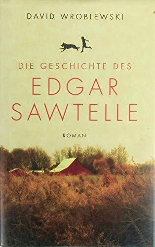 David Wroblewski Die Geschichte des Edgar Sawtelle