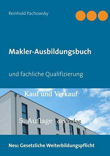 Pachowsky, Reinhold Makler-Ausbildungsbuch (Immobilien-Ausbildungsbücher)