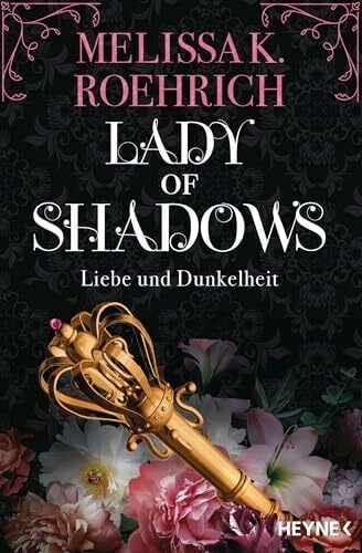 Zauner, Antonia Lady of Shadows – Liebe und Dunkelheit: Roman (Liebe und Dunkelheit-Serie, Band 2)