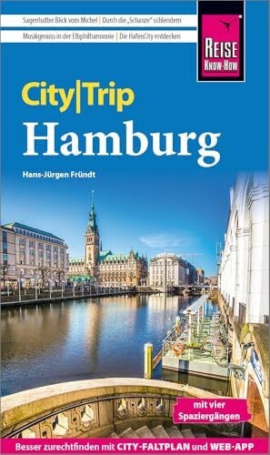 Fründt, Hans-Jürgen Reise Know-How CityTrip Hamburg: Reiseführer mit Stadtplan, 4 Spaziergängen und kostenloser Web-App