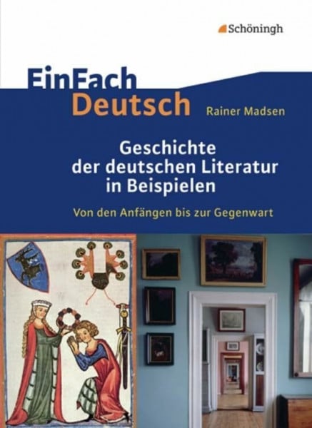 Madsen, Rainer EinFach Deutsch: Geschichte der deutschen Literatur in Beispielen: Von den Anfängen bis zur Gegenwart: Von den Anfängen bis zur Gegenwart. ... Literatur der Jahrtausendwende'