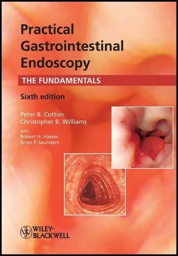 Saunders, Brian P. Practical Gastrointestinal Endoscopy: The Fundamentals