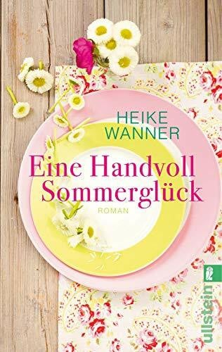 Wanner, Heike Eine Handvoll Sommerglück: Roman