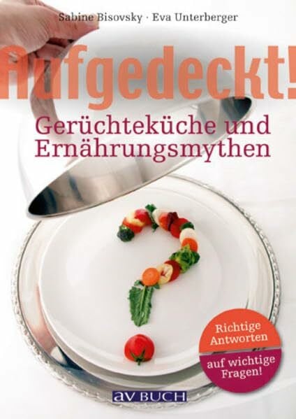 Sabine Bisovsky Aufgedeckt! Gerüchteküche und Ernährungsmythen