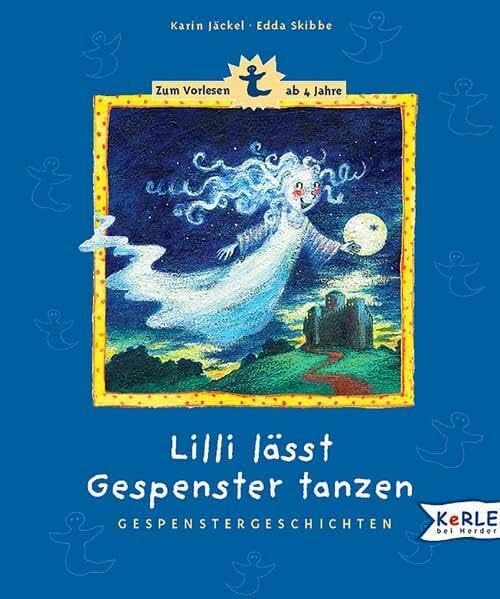 Skibbe, Edda Lilli lässt Gespenster tanzen: Gespenstergeschichten