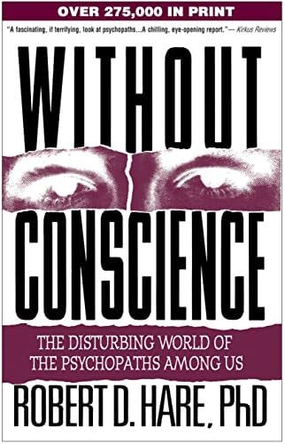 Hare, Robert D Without Conscience: The Disturbing World of the Psychopaths Among Us