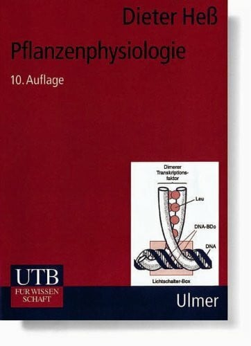 Hess, Dieter UTB Uni-Taschenbücher, Bd.15, Pflanzenphysiologie: Molekulare und biochemische Grundlagen von Stoffwechsel und Entwicklung der Pflanzen (UTB M: Uni-Taschenbücher)