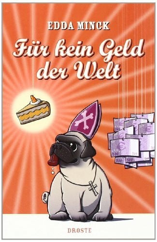 Minck, Edda Für kein Geld der Welt: Eine fantastische Geschichte, die ganz bestimmt wahr ist