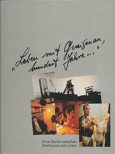 Dortmunder Museumsgesellschaft Leben mit Gneisenau, hundert Jahre.... Eine Zeche zwischen Dortmund und Lünen. [Begleitbuch zur Ausstellung der VHS Dortmund im Museum für Kunst und Kulturgeschichte vom 12.9.-26.10.1986]