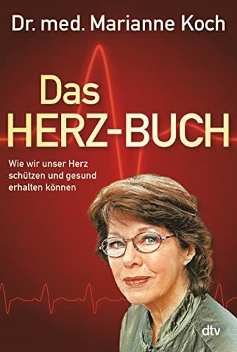 Mair, Jörg Das Herz-Buch: Wie wir unser Herz schützen und gesund erhalten können