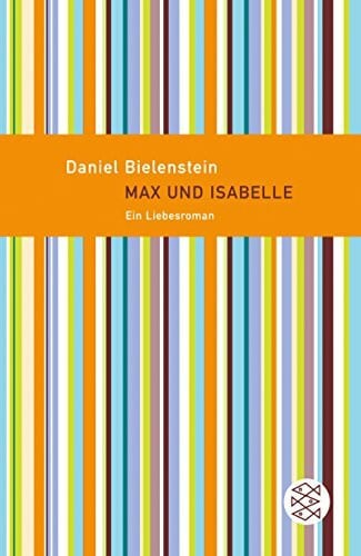 Bielenstein, Daniel Max und Isabelle: Ein Liebesroman