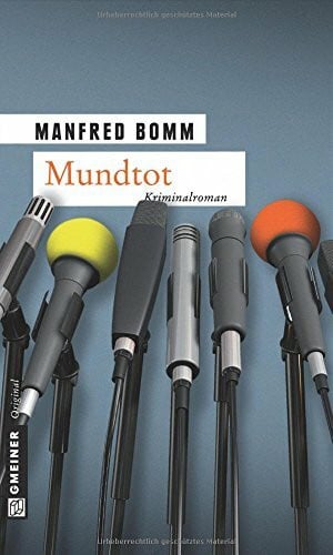 Bomm, Manfred Mundtot: Der zwölfte Fall für August Häberle (Kommissar August Häberle)