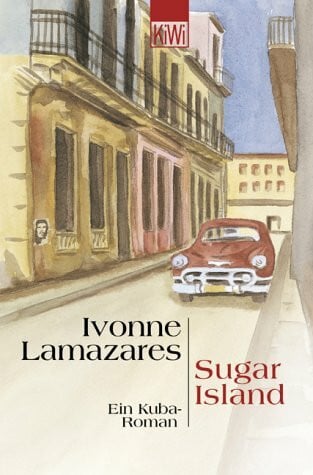 Böckler, Ariane Sugar Island: Ein Kuba-Roman (KiWi)