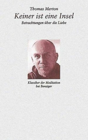 Manfred Baumotte Keiner ist eine Insel. Betrachtungen über die Liebe