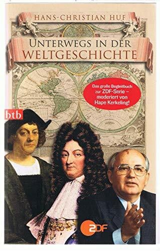 Huf, Hans-Christian Unterwegs in der Weltgeschichte