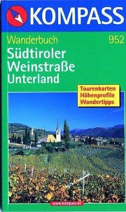 Köck, Fritz Südtiroler Weinstrasse - Truckner Horn (KOMPASS Wanderführer)