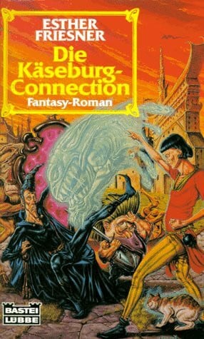 Friesner, Esther Die Scandal and Kendar-Serie / Die Käseburg-Connection (Fantasy. Bastei Lübbe Taschenbücher)