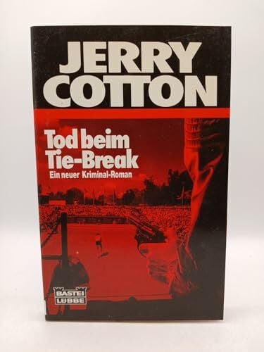 Tod beim Tie-break (Jerry Cotton. Bastei Lübbe Taschenbücher)