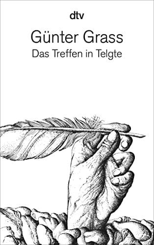 Grass, Günter Das Treffen in Telgte: Eine Erzählung und dreiundvierzig Gedichte aus dem Barock
