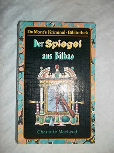 Beate Felten Der Spiegel aus Bilbao (DUMONT's Kriminal-Bibliothek)