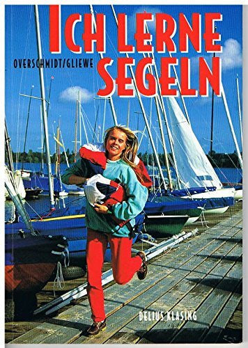 Gliewe, Ramon Ich lerne segeln: Mit Fragenkatalog zum Segelgrundschein