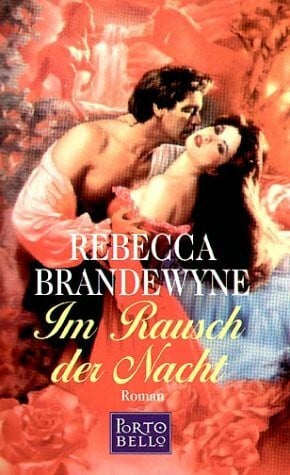 Brandewyne, Rebecca Im Rausch der Nacht: Roman