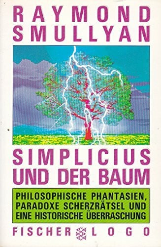 Babbel, Beate Simplicius und der Baum: Philosophische Phantasien, paradoxe Scherzrätsel und eine historische Überraschung