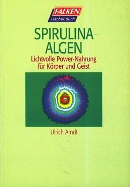 Arndt, Ulrich Spirulina-Algen
