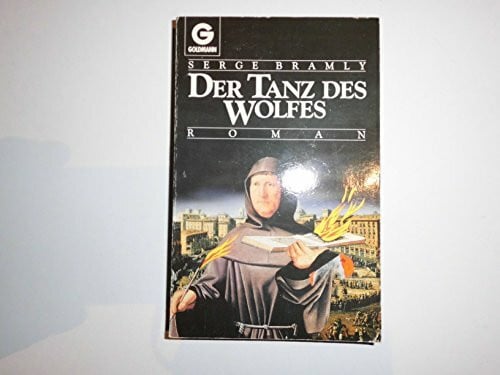Bramly, Serge Der Tanz des Wolfes. Roman.