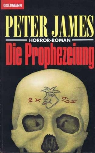 James, Peter Die Prophezeiung: Horror-Roman (Goldmann Allgemeine Reihe)