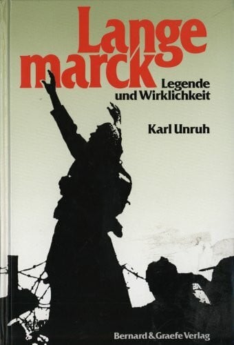 Unruh, Karl Langemarck - Legende und Wirklichkeit