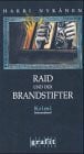Pirschel, Regine Raid und der Brandstifter (Grafitäter und Grafitote)