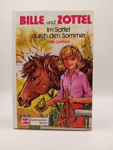 Caspari, Tina Bille und Zottel, Bd.9, Im Sattel durch den Sommer