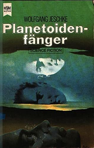 Jeschke, Wolfgang (ed) Planetoidenfänger.
