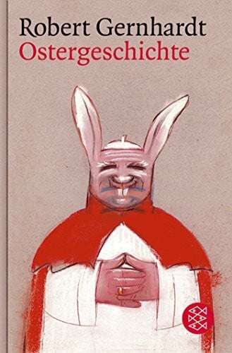 Gernhardt, Robert Ostergeschichte