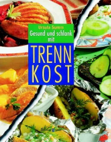 Summ, Ursula Gesund und schlank mit Trennkost