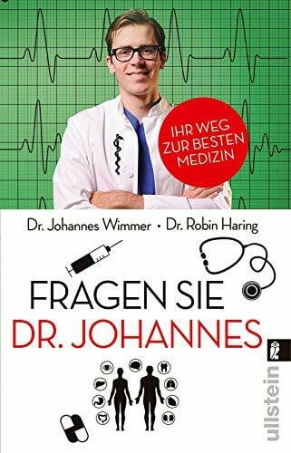 Wimmer, Dr. med. Johannes Fragen Sie Dr. Johannes: Ihr Weg zur besten Medizin