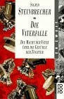 Steinbrecher, Sigrid Die Vaterfalle. Die Macht der Väter über die Gefühle ihrer Töchter