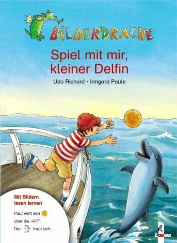 Richard, Udo Spiel mit mir, kleiner Delfin: Mit Bildern lesen lernen