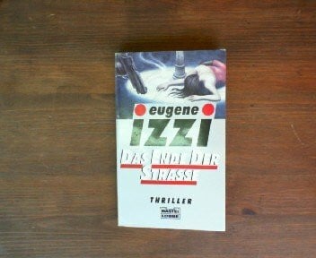 Izzi, Eugene Das Ende der Strasse (Allgemeine Reihe. Bastei Lübbe Taschenbücher)
