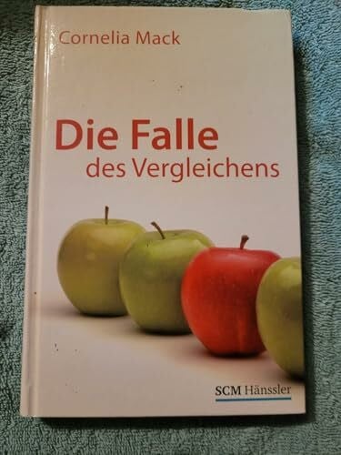 Mack, Cornelia Die Falle des Vergleichens