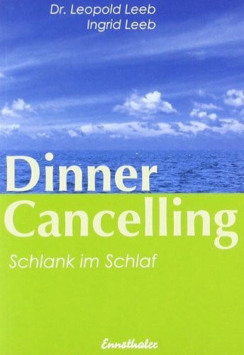 Leeb, Ingrid Dinner Cancelling: Schlank im Schlaf