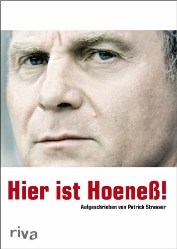 Strasser, Patrick Hier ist Hoeneß!