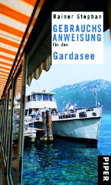 Stephan, Rainer Gebrauchsanweisung für den Gardasee