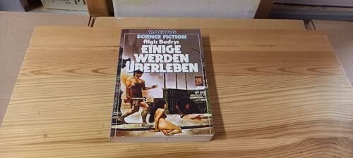Budrys, Algis Einige werden überleben.