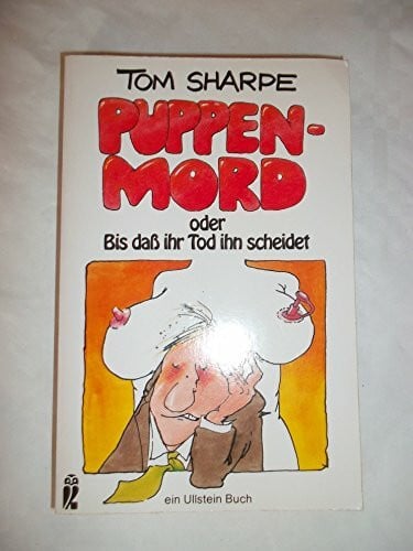 Sharpe, Tom Puppenmord oder Bis daß ihr Tod ihn scheidet (Ullstein Taschenbuch)
