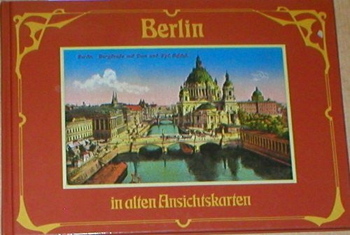 Papendorf, Lothar (Herausgeber) Berlin in alten Ansichtskarten. Sonderausgabe